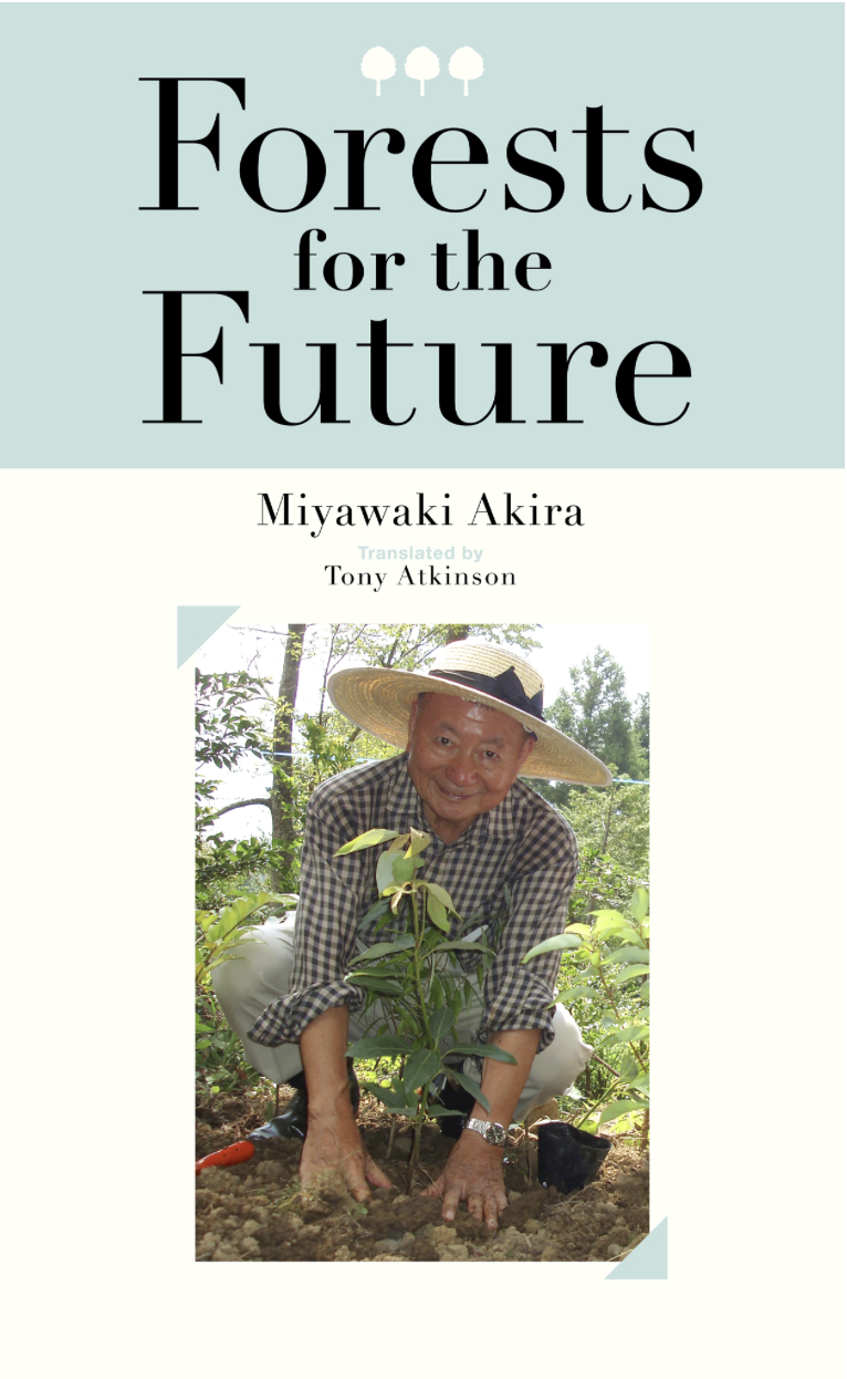 Miyawaki Akira's book, "Forests for the Future”